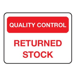 Quality Control Returned Stock Sign